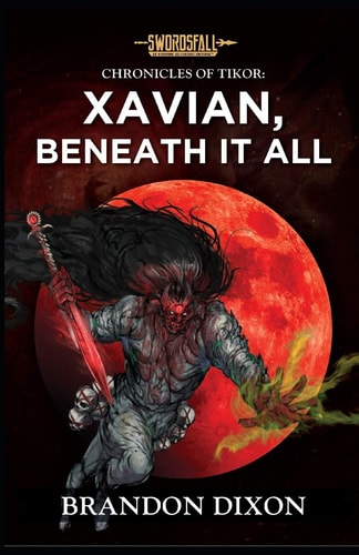 Xavian, Beneath It All A Swordsfall Lore Book