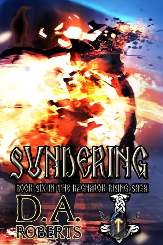 Sundering Book Six of the Ragnarok Rising Saga