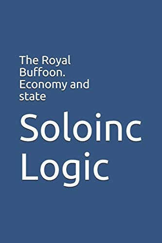 The Royal Buffoon. Economy and State