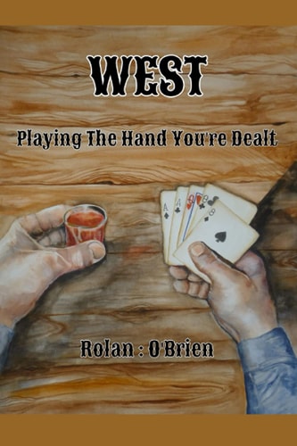 West Playing the Hand You're Dealt