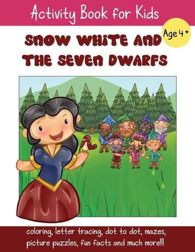 Snow White and the Seven Dwarfs A Fun Fairy Tale Activity Book for Kids Ages 4-6