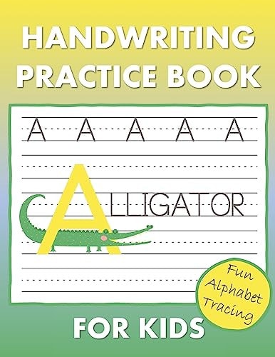 Handwriting Practice Book for Kids Learn to Write Your ABC's Alphabet Tracing Pages for Quick Learning