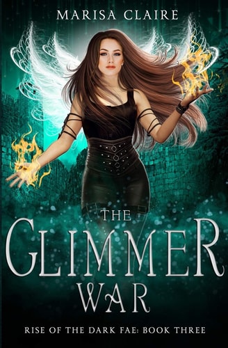 The Glimmer War Rise of the Dark Fae, Book 3 (Veiled World)