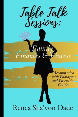 Table Talk Sessions Family, Finances & Finesse