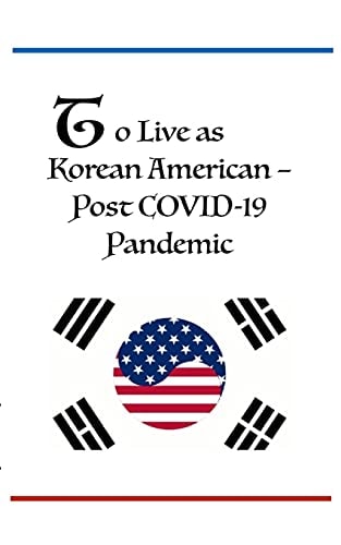 Dr. Bob Oh's Lecture To Live as Korean American - Post COVID-19 Pandemic