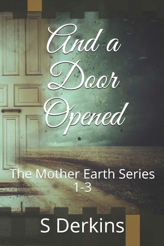 And a Door Opened The Mother Earth Series 1-3