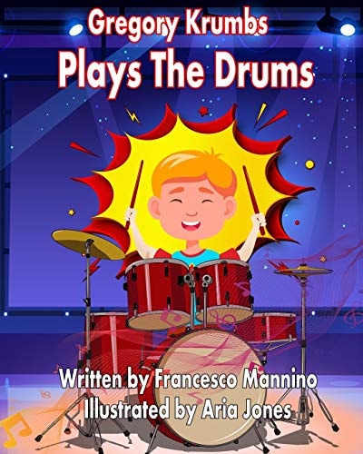 Gregory Krumbs Plays The Drums Music Education Books For Kids - Story Book For Music Class
