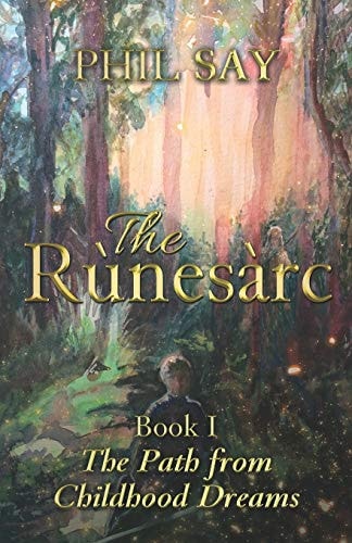 The Rùnesàrc Book I: The Path from Childhood Dreams