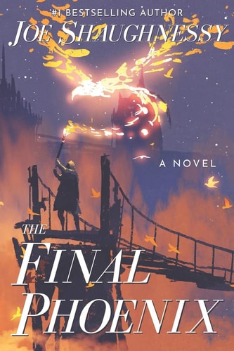The Final Phoenix Plus Other Magical Tools to Overthrow a Kingdom