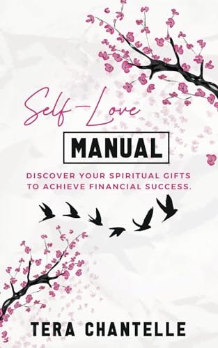 Self-Love Manual Discover Your Spiritual Gifts To Achieve Financial Success