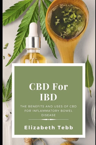CBD For IBD The Benefits and Uses Of CBD For Inflammatory Bowel Disease