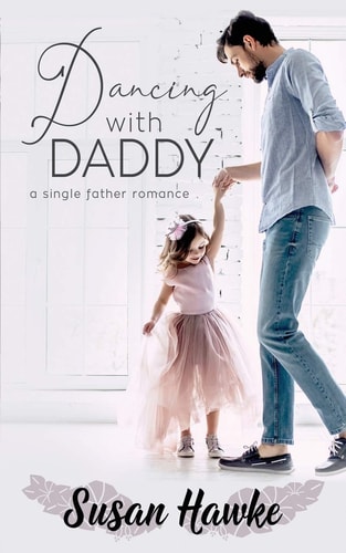 Dancing with Daddy A Single Father Romance