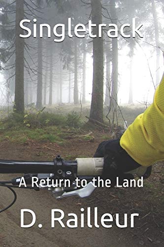 Singletrack A Return to the Land