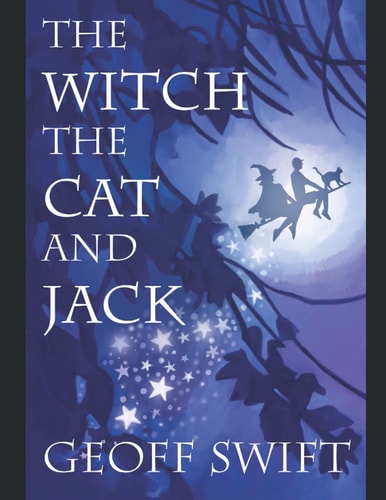 The Witch, The Cat and Jack A Trilogy
