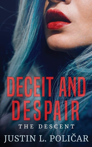 Deceit and Despair The Descent