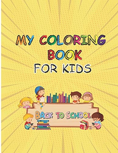 My Coloring Book for Kids Back to School
