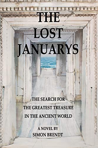 The Lost Januarys The Search for The Greatest Treasure in The Ancient World