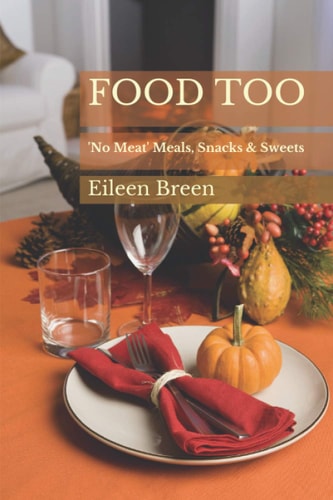 Food Too (No Meat) Meals, Snacks & Sweets