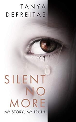 Silent No More My Story, My Truth