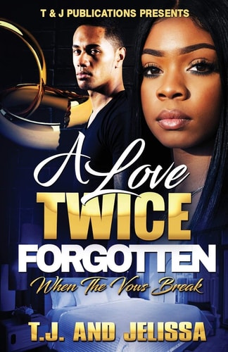 A Love Twice Forgotten When The Vows Break