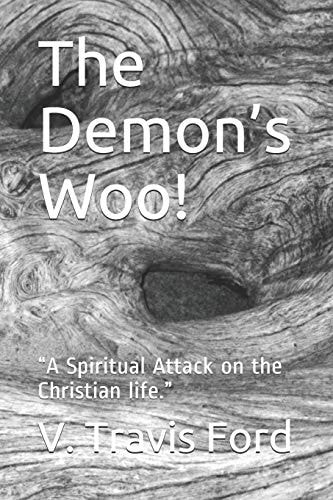 The Demon's Woo! "A Spiritual Attack on the Christian Life."