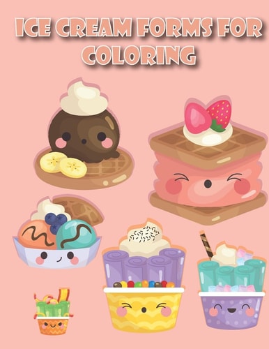 Ice Cream Coloring Coloring Book - Relaxing Coloring Pages | 30 Paper | 8. 5 X 11 Inches