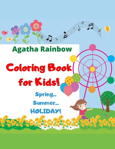 Coloring Book for Kids! Spring...Summer...HOLIDAY! Age 4-8