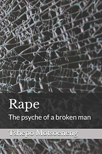 Rape The Psyche of a Broken Man