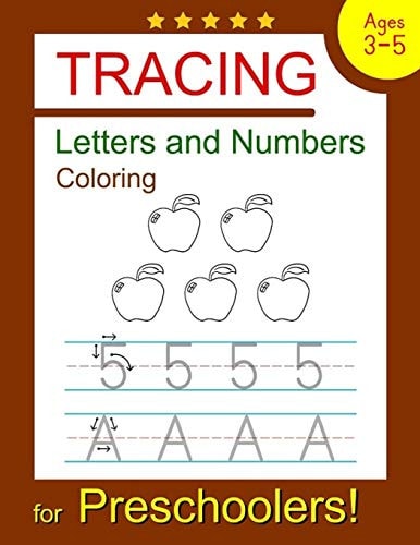Tracing Letters and Numbers Coloring Tracing Letters and Numbers Coloring Book for Preschoolers, Kindergarten and Kids Ages 3-5 (Pre K Workbooks)