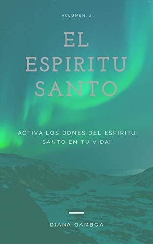 El Espíritu Santo Sus Dones