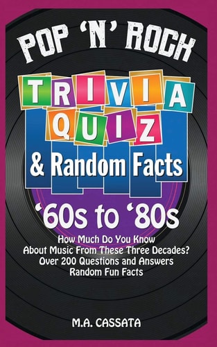Pop 'n' Rock Trivia Quiz and Random Facts '60s to '80s: How Much Do You Know About Music From These Three Decades?