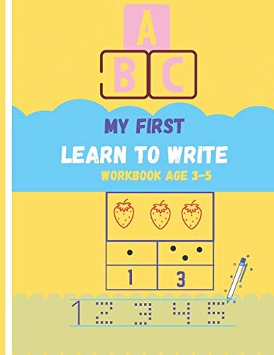 My First Learn to Write Workbook Age 3-5 Alphabet Tracing Book, Tracing and Coloring the Numbers and Alphabet Preschool Practice Handwriting Workbook, Activity Book for Kids