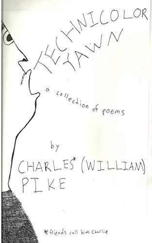 Technicolor Yawn A Collection of Poetry