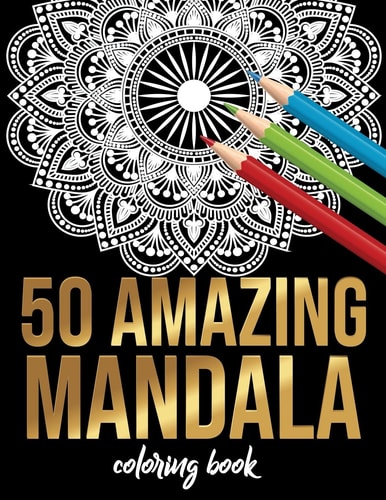 50 Amazing Mandala Coloring Book 50 Different MANDALAS Adult Coloring Book Friendly Relaxing & Creative Art Activities on High-Quality (Mandala Coloring Book for Adults)