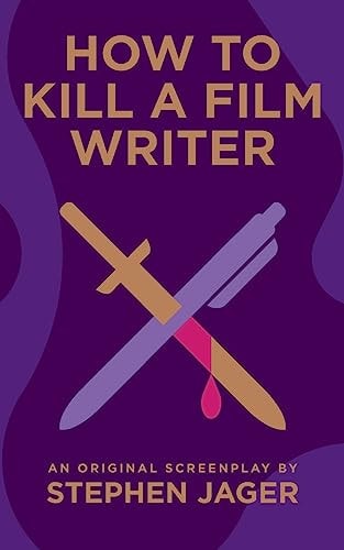 How to Kill a Film Writer