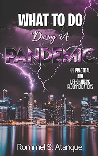 What To Do During A Pandemic 44 Practical and Life-changing Recommendations