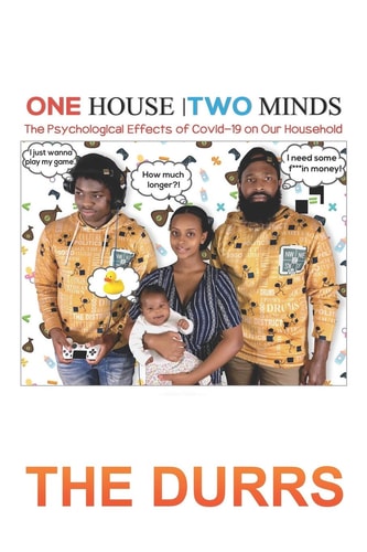 One House, Two Minds The Psychological Effects COVID-19 Has on Our Household