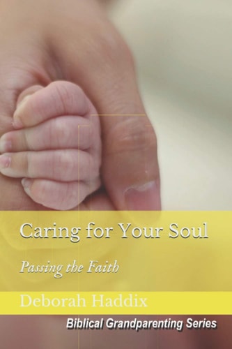 Caring for Your Soul Passing the Faith