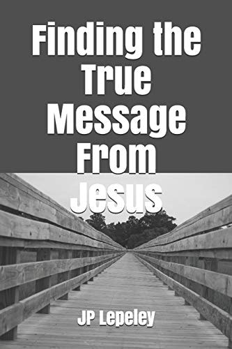 Finding the True Message From Jesus