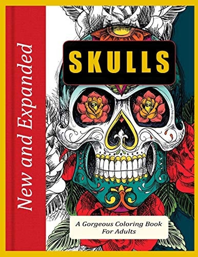 Skulls a Gorgeous Coloring Book for Adults Over 50 Skull Designs Inspired by the Day of the Dead Great Día de Los Muertos Coloring Books for Adults