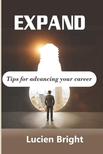 Expand Tips For Advancing Your Career