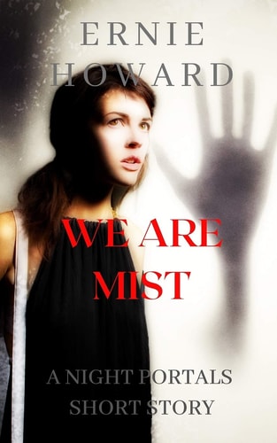 We Are Mist A Night Portals Short Story (Season 2)