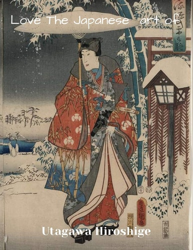 LOVE THE JAPANESE ART OF Utagawa Hiroshige XL 8.5"x11" Size Ukiyo-e Art Gift