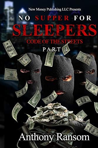 No Supper For Sleepers CODE OF THE STREETS Part 1