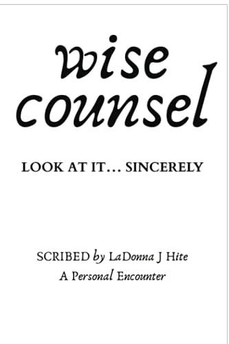 Wise Counsel Look at It... Sincerely