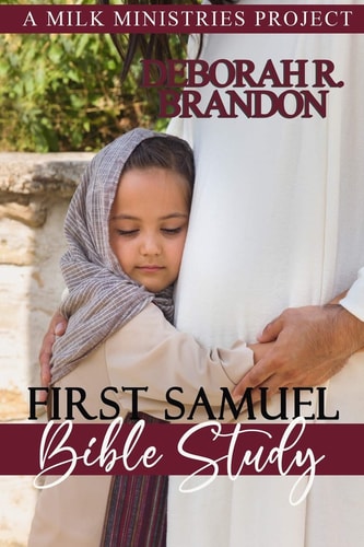 FIRST SAMUEL BIBLE STUDY Just a Closer Walk with Thee