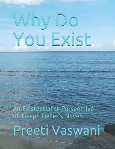 Why Do You Exist An Existentialist Perspective of Joseph Heller's Novels