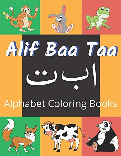 Alif Baa Taa Alphabet Coloring Books Coloring Books for Practice Hand Writing In Arabic Learn How to Write the Arabic Letters from Alif to Ya Read and Trace for Kids Ages 2+