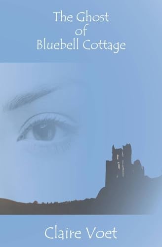 The Ghost of Bluebell Cottage Published New Edition 2020