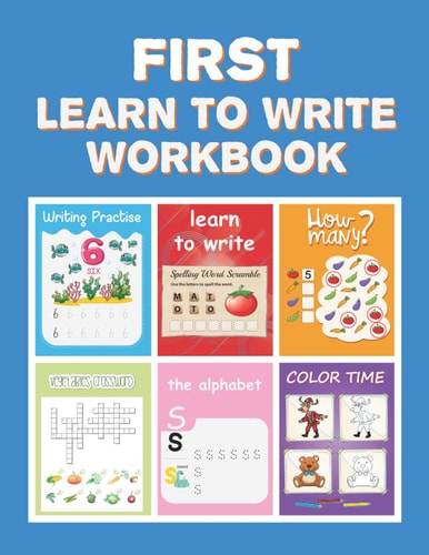 First Learn to Write Workbook Practice for Kids with Pen Control, Line Tracing, Letters, and More! (Kids Coloring Activity Books)